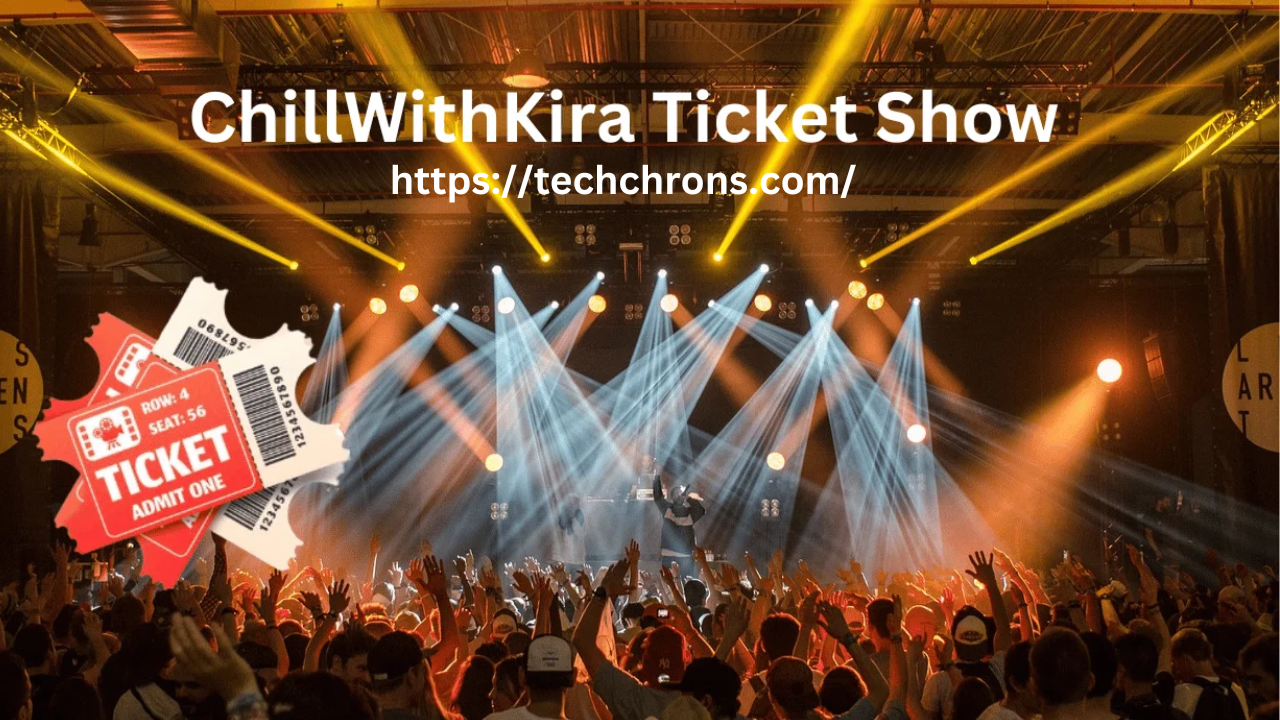 Chillwithkira ticket show