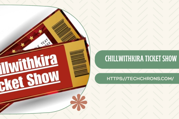 Chillwithkira ticket show