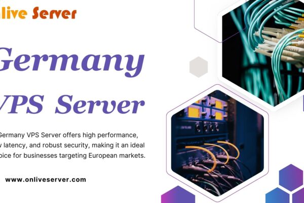 Experience Stable and Fast Hosting with a Germany VPS Server Germany VPS Server