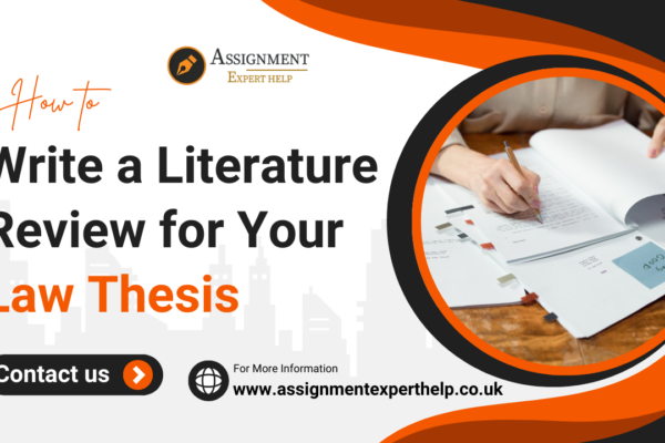 How to Write a Literature Review for Your Law Thesis Literature Review